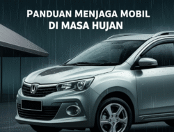 Panduan Menjaga Mobil di Masa Hujan