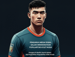 Pengaruh Media Sosial dalam Meningkatkan Popularitas Atlet Muda
